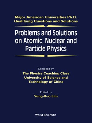 cover image of Problems and Solutions On Atomic, Nuclear and Particle Physics
